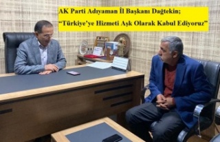 AK Parti Başkanı Dağtekin; “Türkiye’ye Hizmeti...